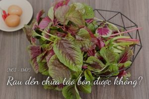 Rau dền chữa táo bón