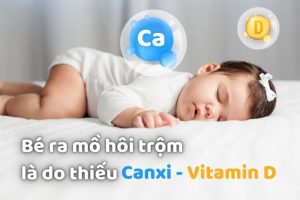 Bé ra mồ hôi trộm là do thiếu canxi