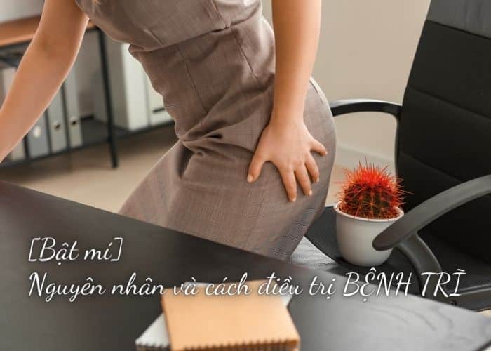 cách điều trị bệnh trĩ