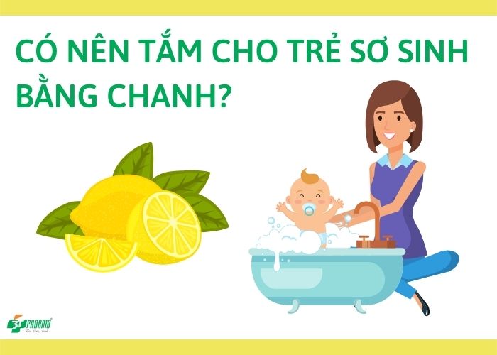 tắm chanh cho trẻ sơ sinh, tắm chanh cho bé, có nên tắm chanh cho trẻ, có nên tắm chanh cho trẻ sơ sinh, tắm chanh cho trẻ sơ sinh có tốt không, tắm cho bé bằng chanh tươi, tắm bằng chanh cho trẻ sơ sinh, trẻ sơ sinh tắm chanh được ko,