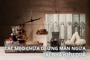 mẹo chữa dị ứng mẩn ngứa tại nhà