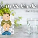 mẹo trị táo bón cho trẻ