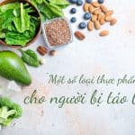 Thực phẩm tốt cho người bị táo bón