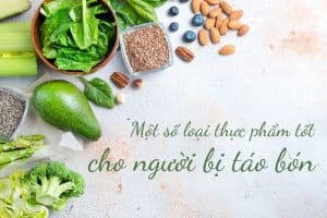 Thực phẩm tốt cho người bị táo bón