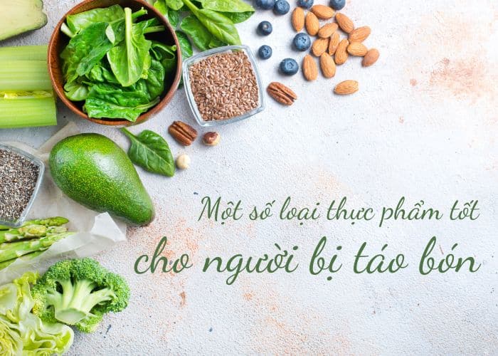 Thực phẩm tốt cho người bị táo bón