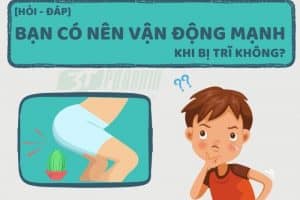 vận động mạnh khi bị trĩ