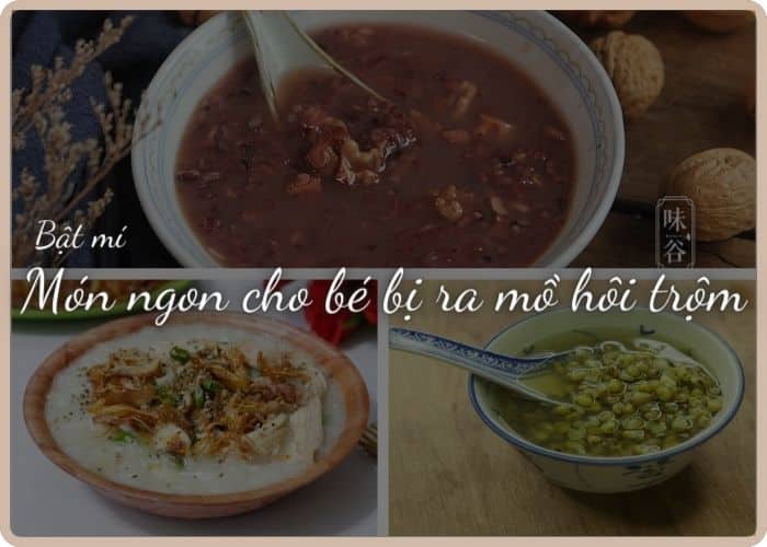 món ngon cho bé bị ra mồ hôi trộm