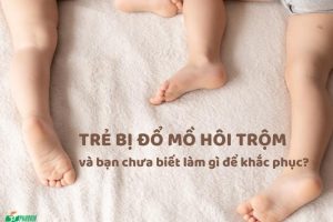 Trẻ bị đổ mồ hôi trộm - cách trị mồ hôi trộm cho trẻ như thế nào?