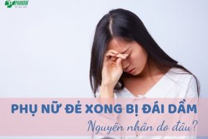 Phụ nữ đẻ xong bị đái dầm