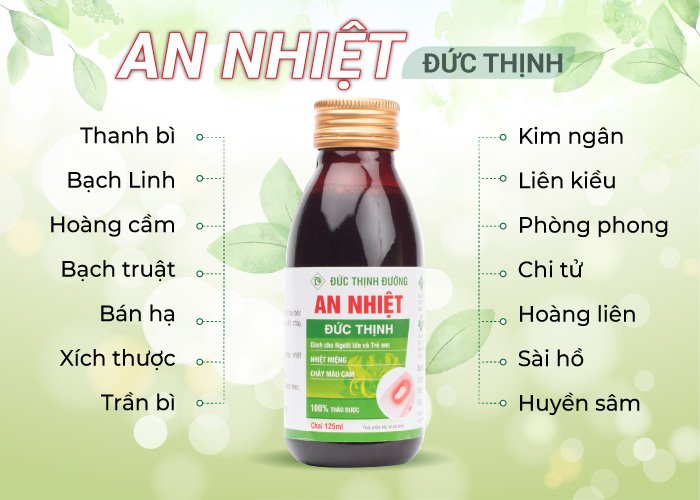 An Nhiệt Đức Thịnh được điều chế từ các vị thảo dược quý hiếm