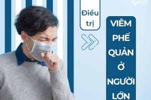 cách điều trị viêm phế quản ở người lớn