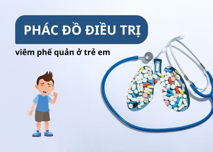 phác đồ điều trị viêm phế quản ở trẻ em