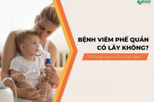 Viêm phế quản có lây không