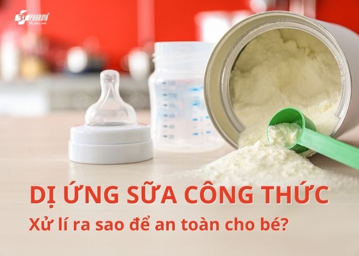 Dị ứng sữa công thức thường gặp ở trẻ nhỏ, trẻ sơ sinh