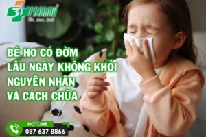 bé ho có đờm lâu ngày không khỏi: 6 nguyên nhân và cách chữa mẹ cần biết - 3T Pharma