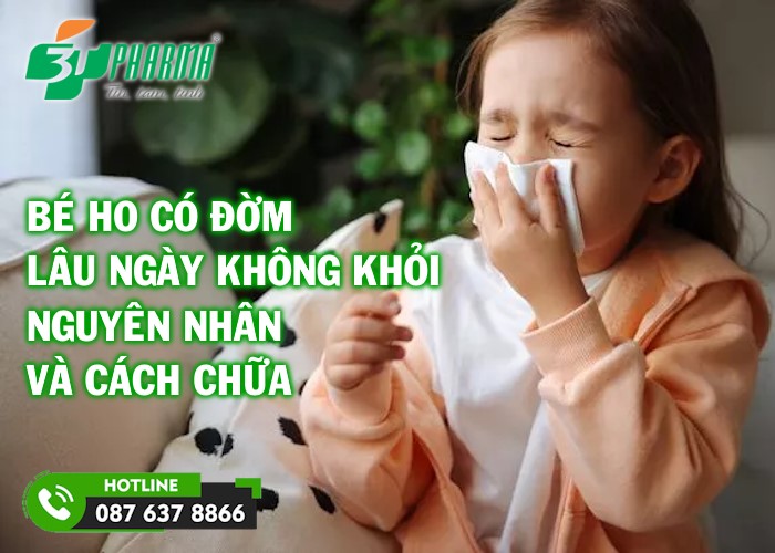 bé ho có đờm lâu ngày không khỏi: 6 nguyên nhân và cách chữa mẹ cần biết - 3T Pharma