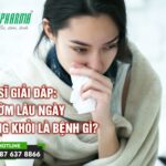 Bác sĩ giải đáp: Bác sĩ giải đáp: Ho đờm lâu ngày không khỏi là bệnh gì? - 3T Pharma