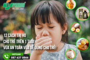 12 cách trị ho cho trẻ trên 1 tuổi vừa an toàn vừa dễ dùng cho trẻ - 3T Pharma