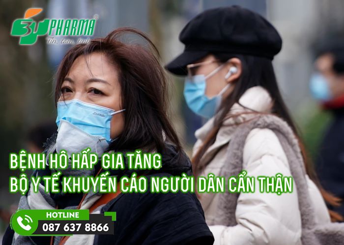 Bộ Y tế khuyến cáo người dân cẩn thận trước tình hình bệnh hô hấp gia tăng - 3T Pharma
