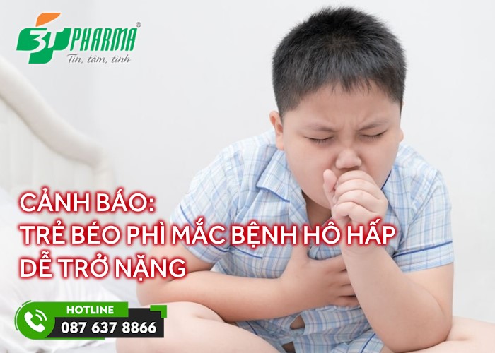 Cảnh báo: Trẻ béo phì mắc bệnh hô hấp dễ trở nặng - tin sức khoẻ - 3T Pharma