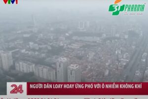 Phóng sự Chuyển động 24h Hà Nội ô nhiễm không khí nặng - Cần đề phòng bệnh hô hấp - 3T Pharma