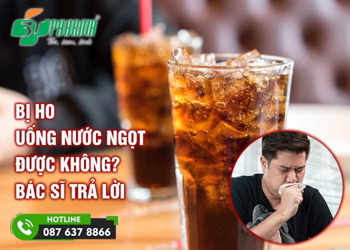 Bị ho uống nước ngọt được không? - Bác sĩ trả lời - 3T Pharma