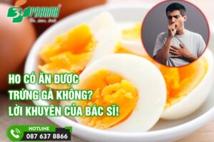 Ho có ăn được trứng gà không? - Lời khuyên của Bác sĩ! - 3T Pharma